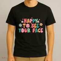 Happy To See Your Face First Day Of School Teacher Flower T-Shirt thumb 3