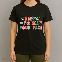 Happy To See Your Face First Day Of School Teacher Flower T-Shirt thumb 4