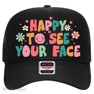 Happy To See Your Face First Day Of School Teacher Flower Hat
