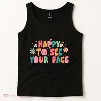 Happy To See Your Face First Day Of School Teacher Flower Tank Top thumb 2