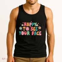 Happy To See Your Face First Day Of School Teacher Flower Tank Top thumb 3