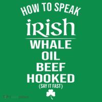How To Speak Irish Whale Oil Beef Hooked Funny St Patrick's Day Women's Long Sleeve Shirt thumb 2
