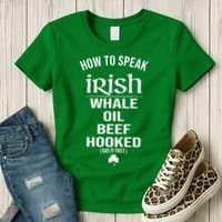 How To Speak Irish Whale Oil Beef Hooked Funny St Patrick's Day Women's T-Shirt thumb 3