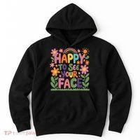 Happy To See Your Face Teacher Flower Back To School Hoodie thumb 0
