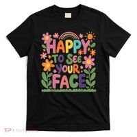 Happy To See Your Face Teacher Flower Back To School T-Shirt thumb 0