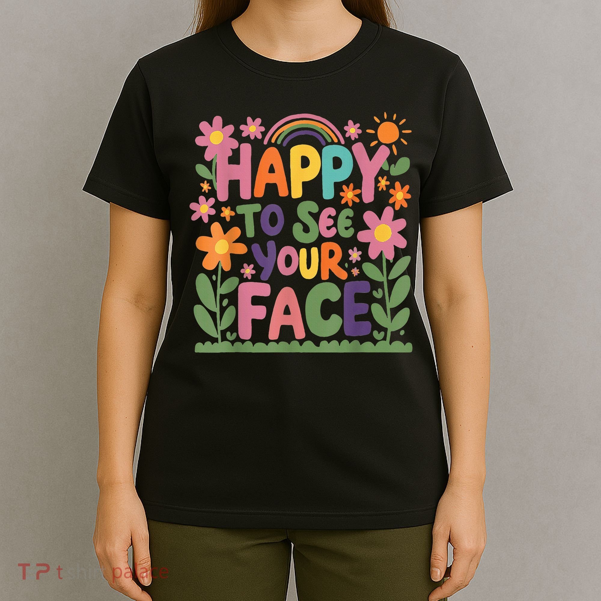 Happy To See Your Face Teacher Flower Back To School T-Shirt