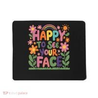 Happy To See Your Face Teacher Flower Back To School Mousepad thumb 0
