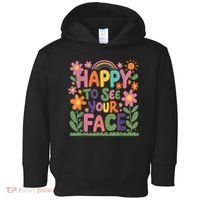 Happy To See Your Face Teacher Flower Back To School Toddler Hoodie thumb 0
