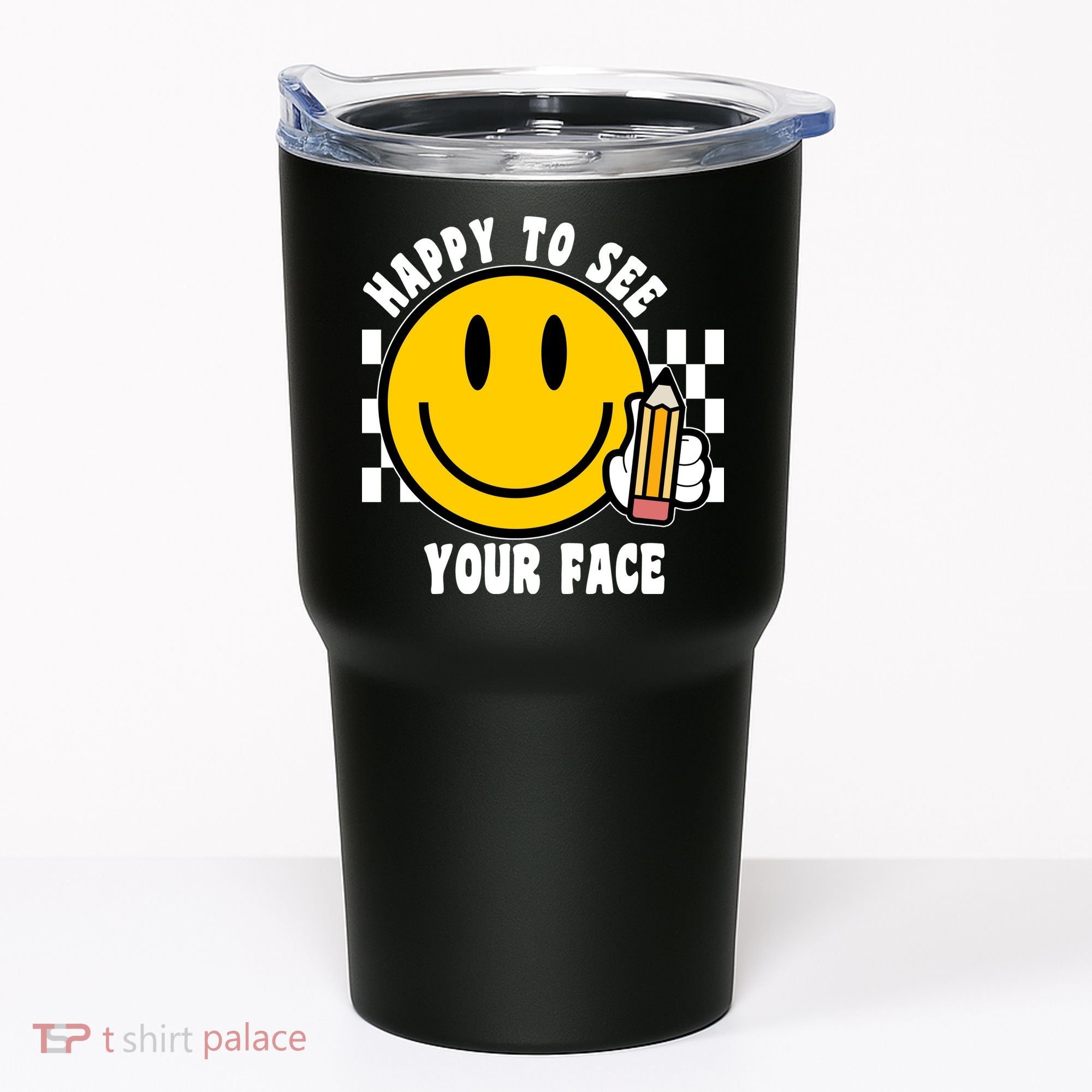 Happy To See Your Face School Tumbler
