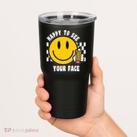 Happy To See Your Face School Tumbler thumb 2