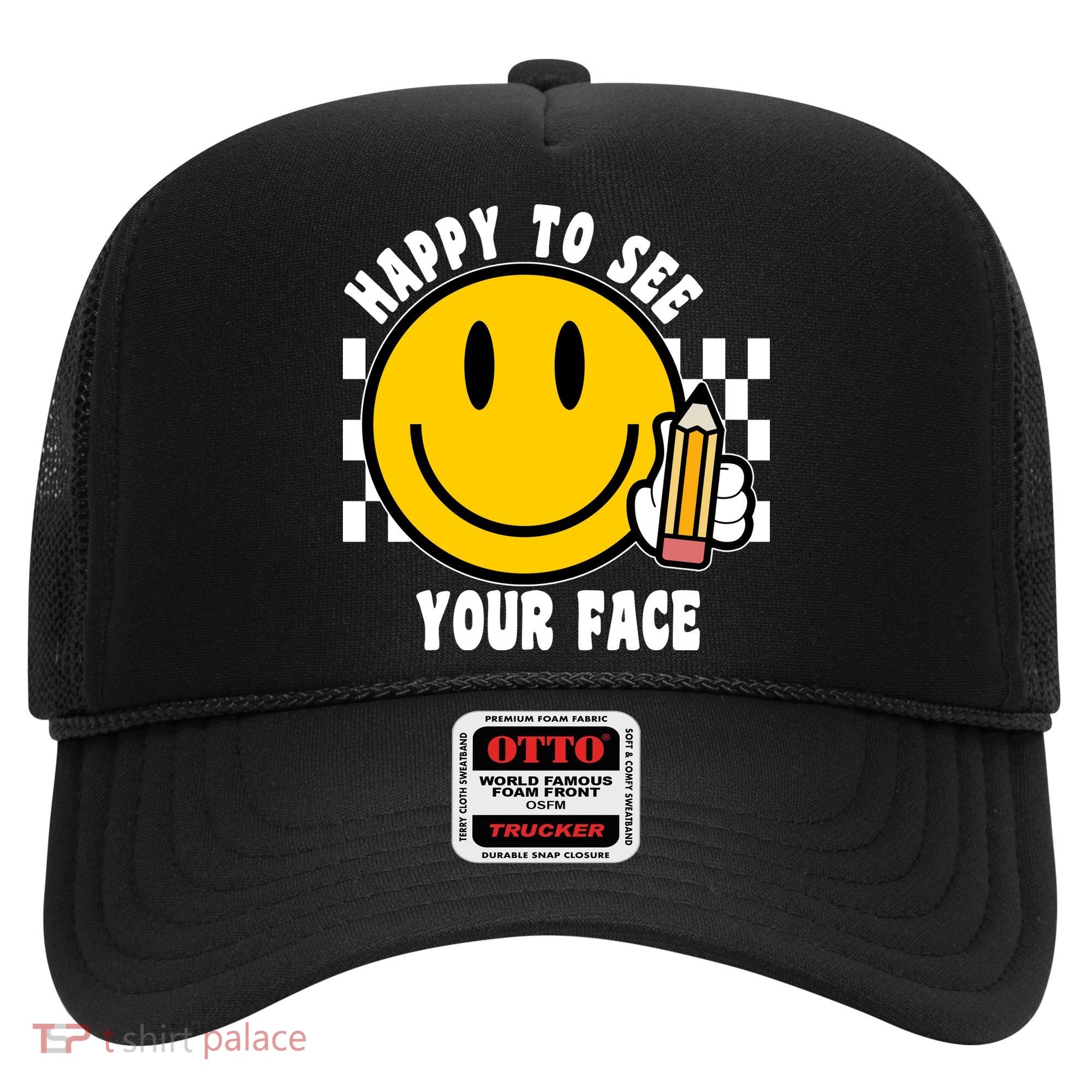 Happy To See Your Face School Hat