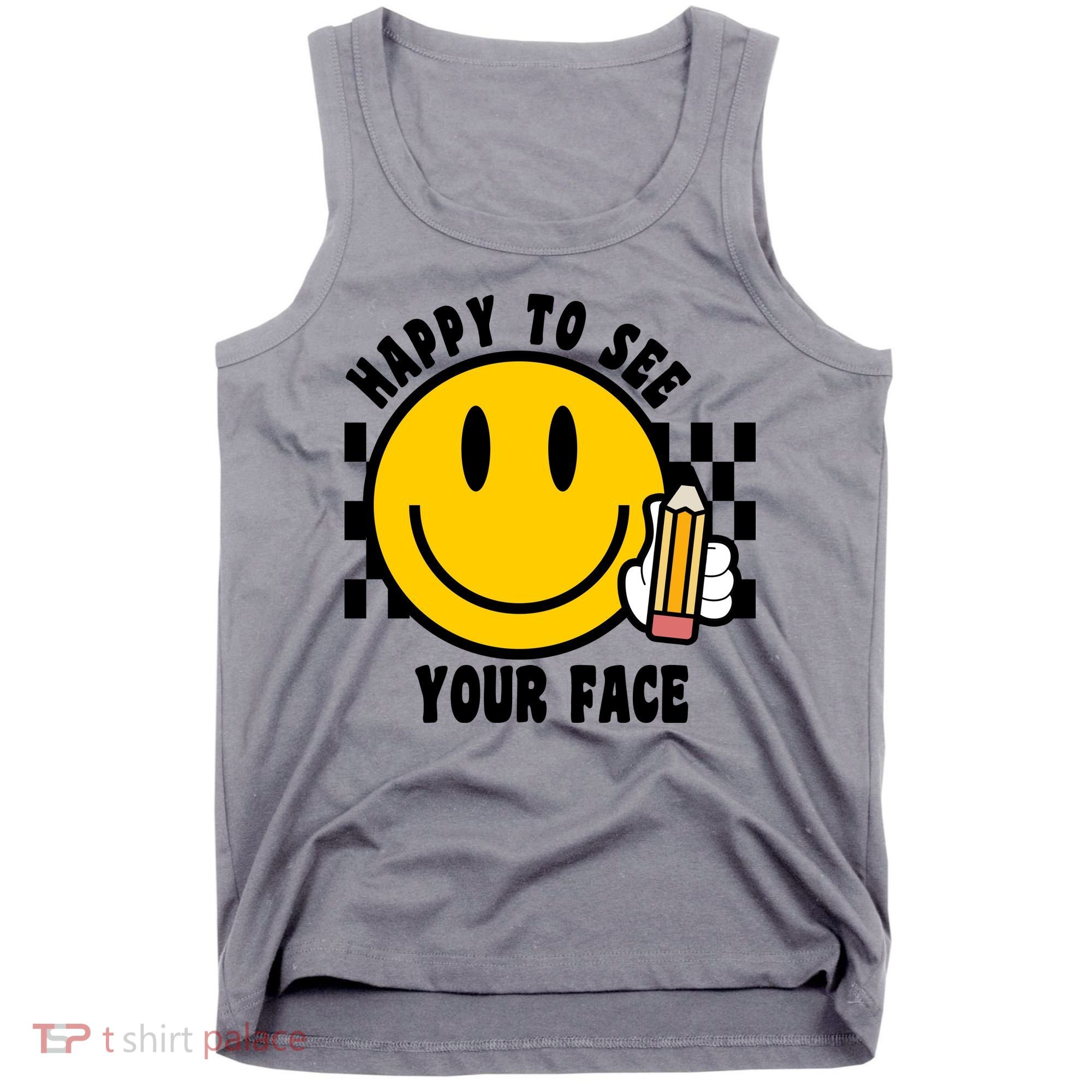 Happy To See Your Face School Tank Top