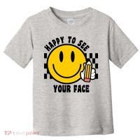Happy To See Your Face School Toddler T-Shirt thumb 0
