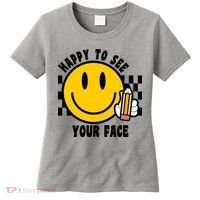 Happy To See Your Face School Women's T-Shirt thumb 0