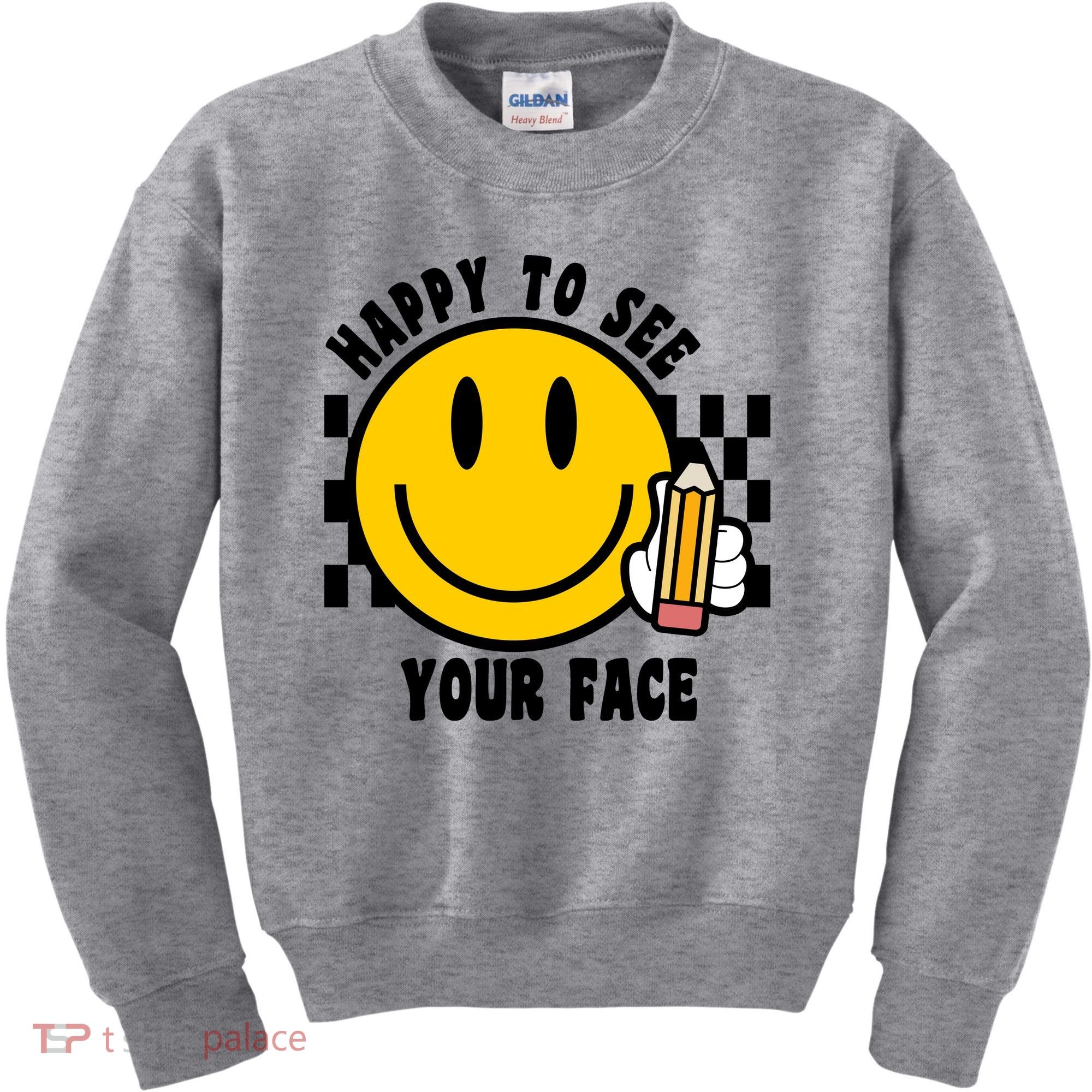 Happy To See Your Face School Kids Sweatshirt
