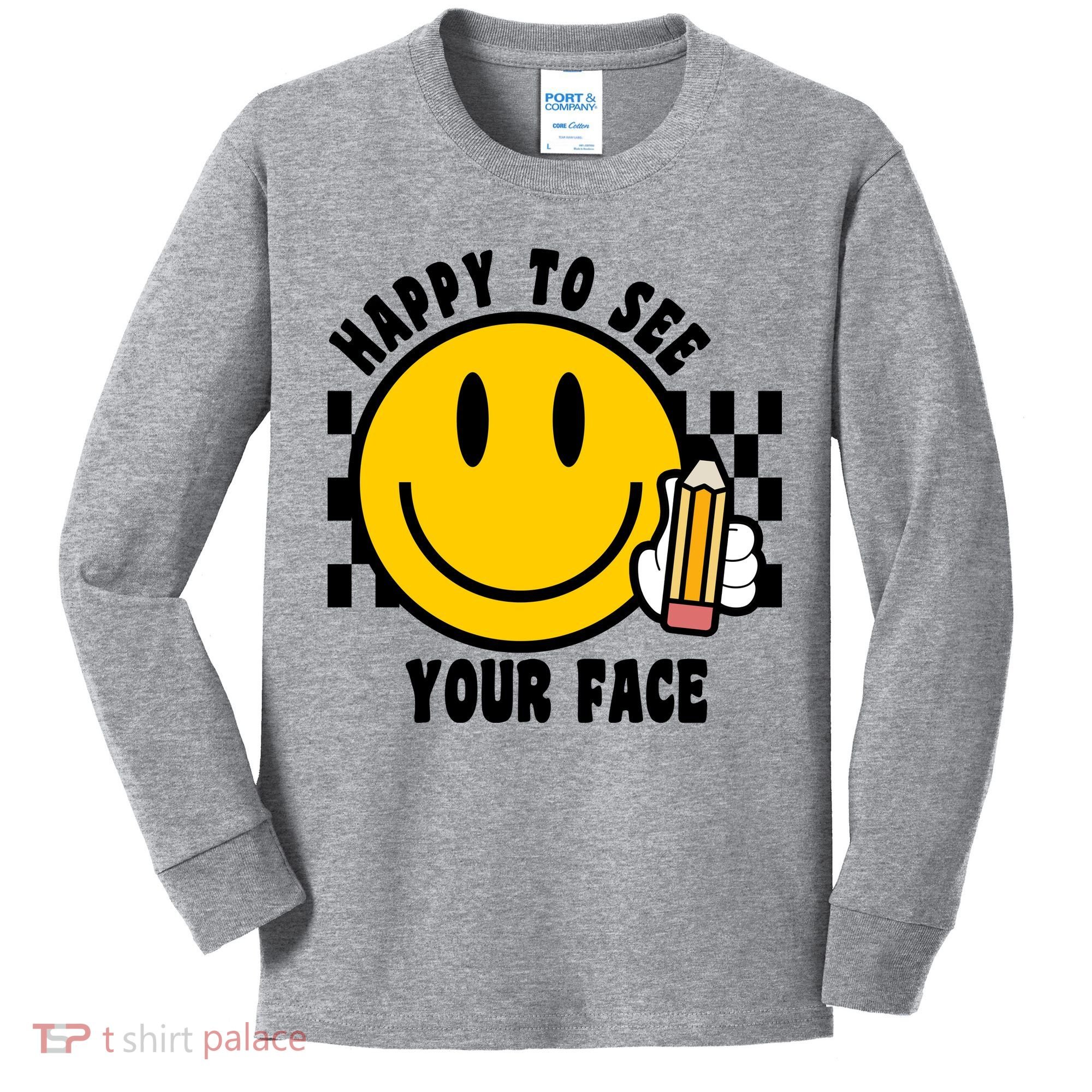 Happy To See Your Face School Kids Long Sleeve Shirt