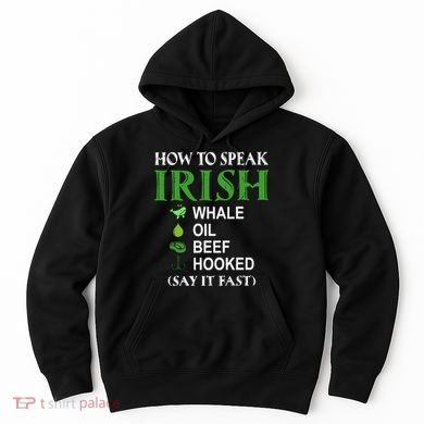 How To Speak Irish Hoodie
