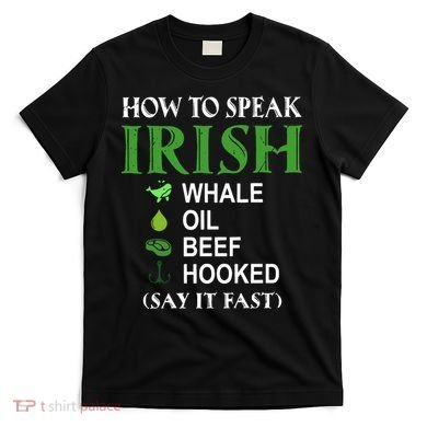 How To Speak Irish T-Shirt