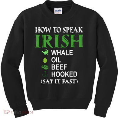 How To Speak Irish Kids Sweatshirt