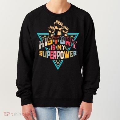 History Teacher Superpower Funny Historian Social Studies Women's Sweatshirt