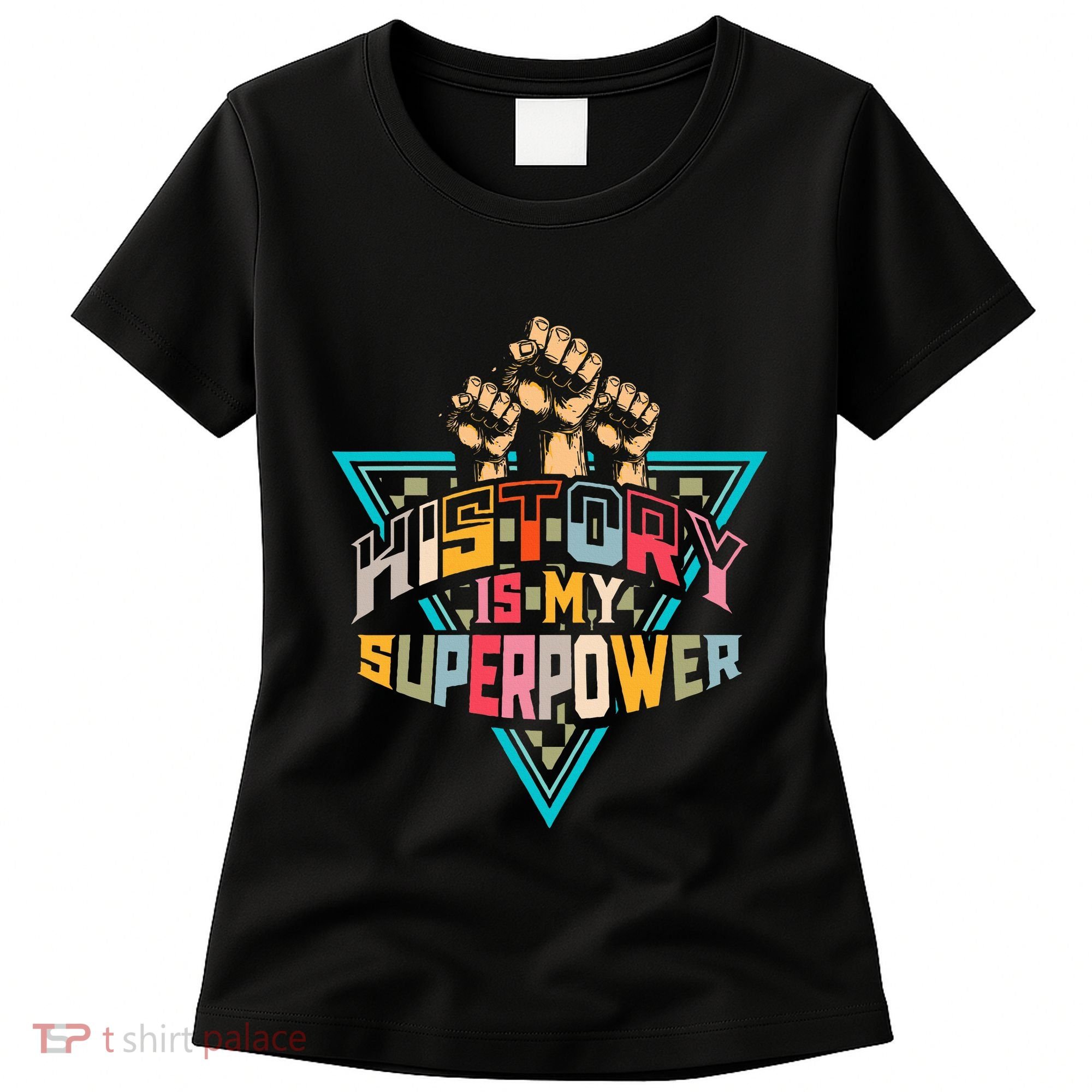 History Teacher Superpower Funny Historian Social Studies Women's T-Shirt