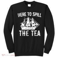 Here To Spill The Tea 4th of July US Patriotic Pride Sweatshirt thumb 0