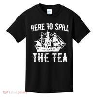 Here To Spill The Tea 4th of July US Patriotic Pride Kids T-Shirt thumb 0