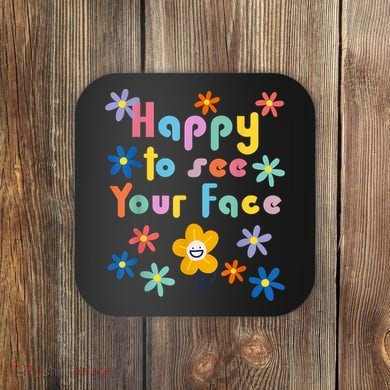 Happy To See Your Face Teachers Students First Day Of School Coaster