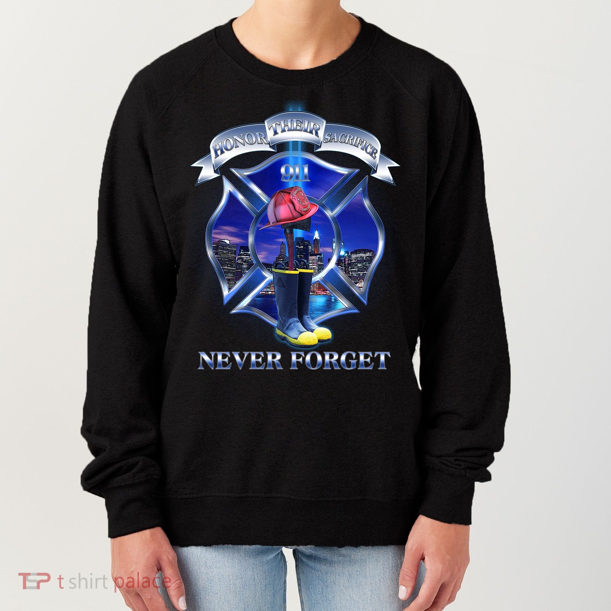 Honor Their Sacrifice Never Forget 911 September 11 Fire Fighters Heroes Women's Sweatshirt