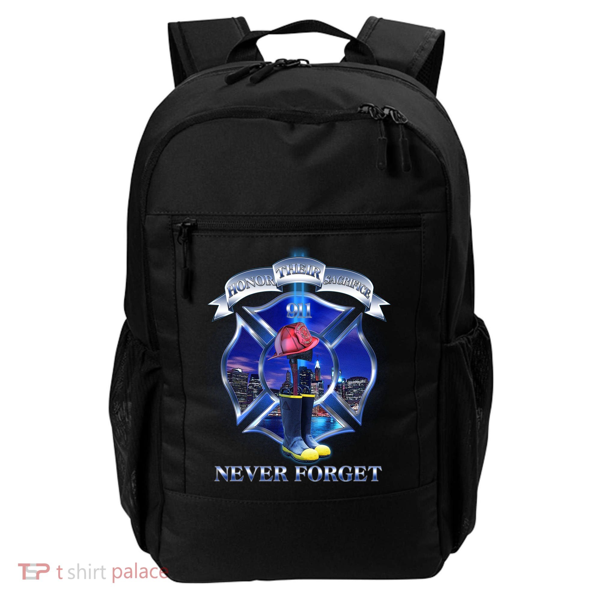 Honor Their Sacrifice Never Forget 911 September 11 Fire Fighters Heroes Backpack