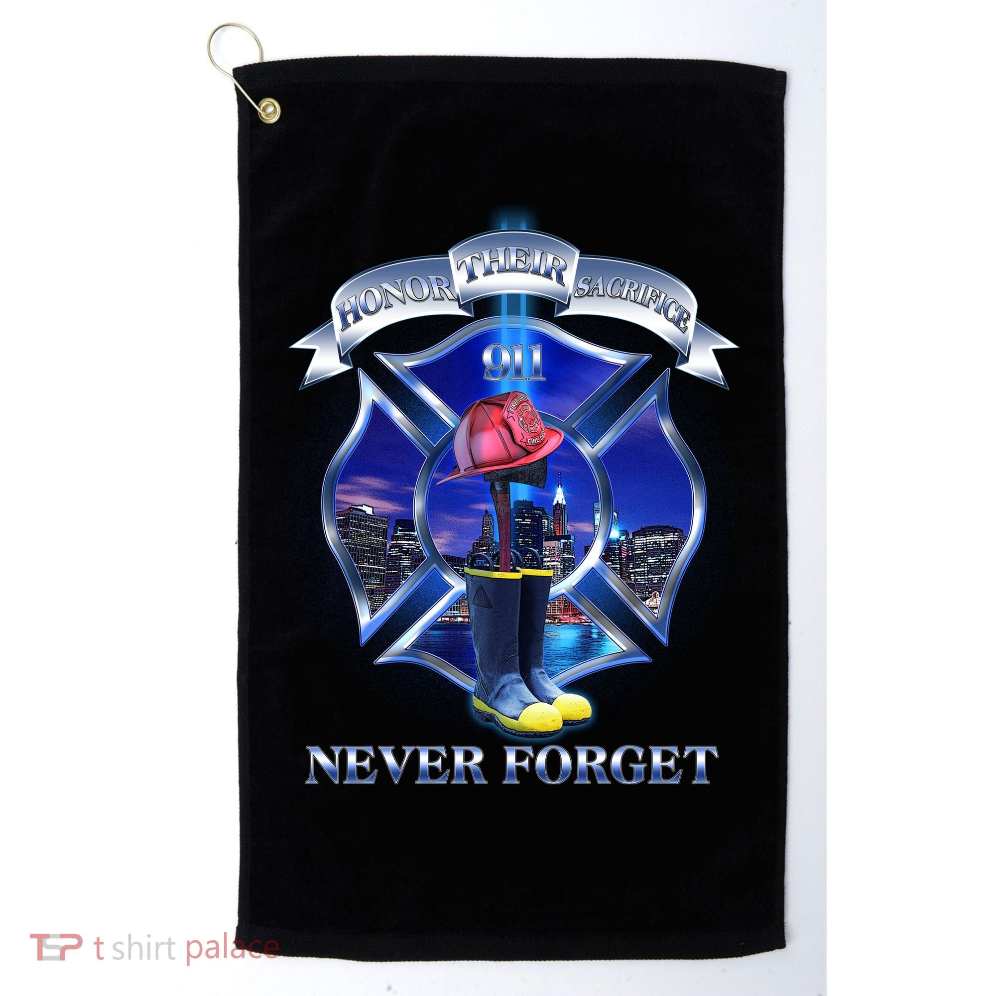 Honor Their Sacrifice Never Forget 911 September 11 Fire Fighters Heroes Golf Towel