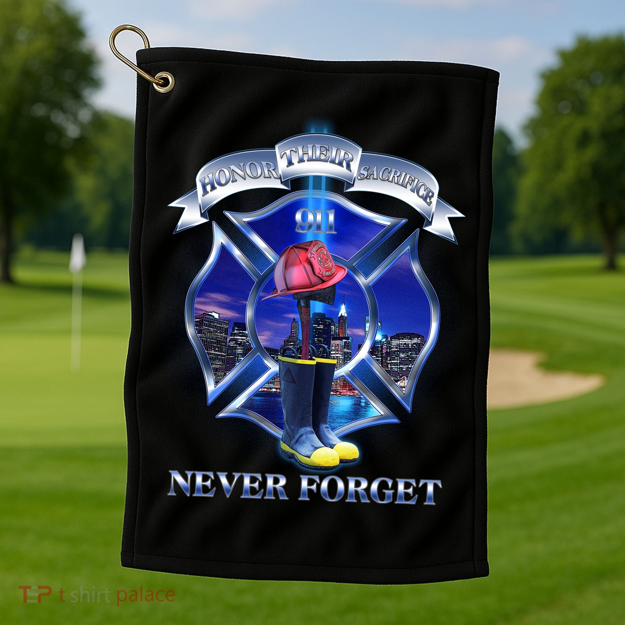 Honor Their Sacrifice Never Forget 911 September 11 Fire Fighters Heroes Golf Towel