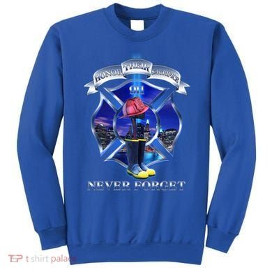 Honor Their Sacrifice Never Forget 911 September 11 Fire Fighters Heroes Sweatshirt