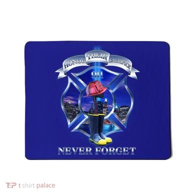 Honor Their Sacrifice Never Forget 911 September 11 Fire Fighters Heroes Mousepad