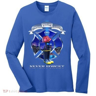 Honor Their Sacrifice Never Forget 911 September 11 Fire Fighters Heroes Women's Long Sleeve Shirt