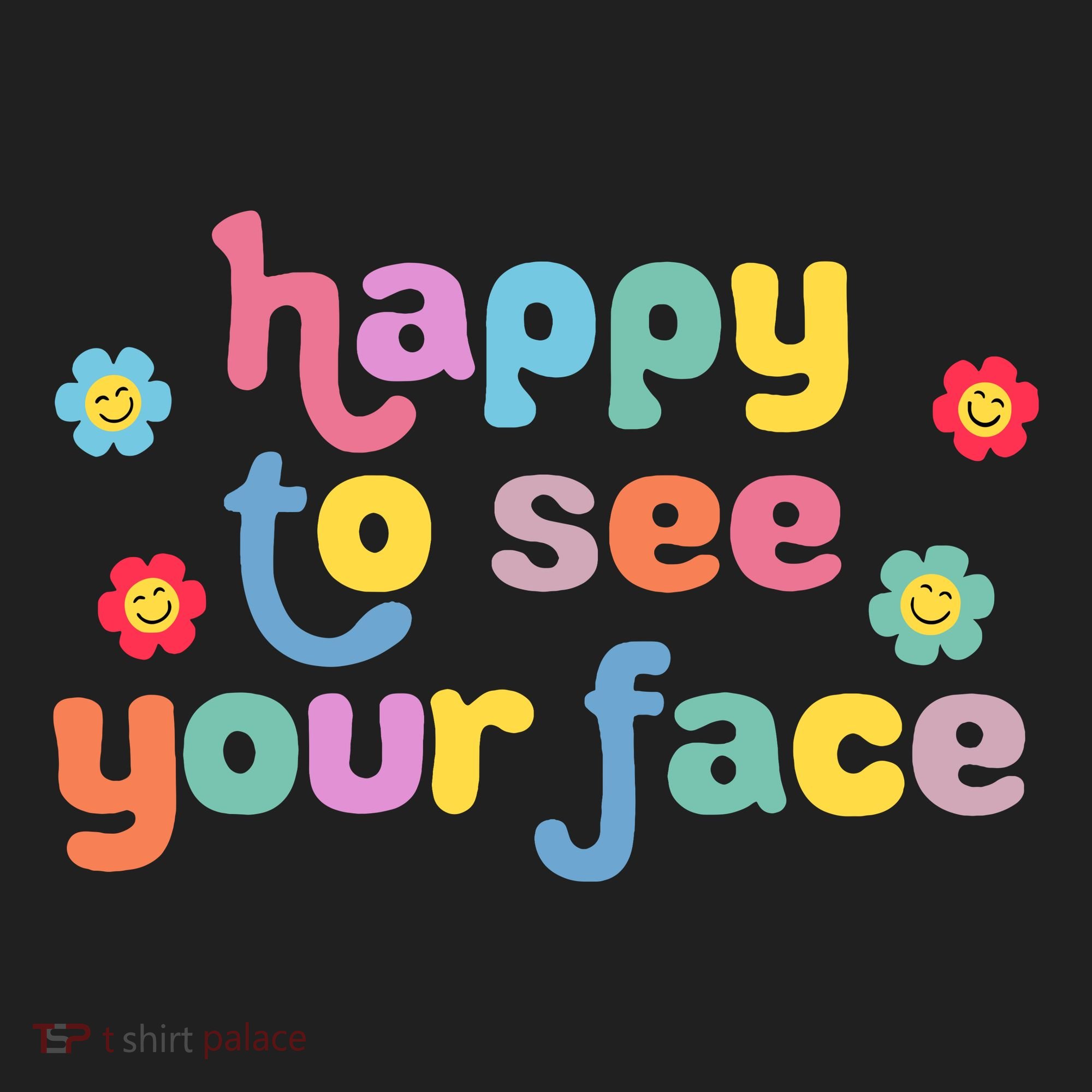 Happy To See Your Face Teachers Students First Day Of School Tumbler