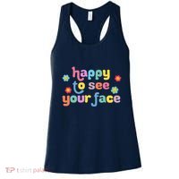 Happy To See Your Face Teachers Students First Day Of School Women's Tank Top thumb 0