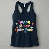 Happy To See Your Face Teachers Students First Day Of School Women's Tank Top thumb 3