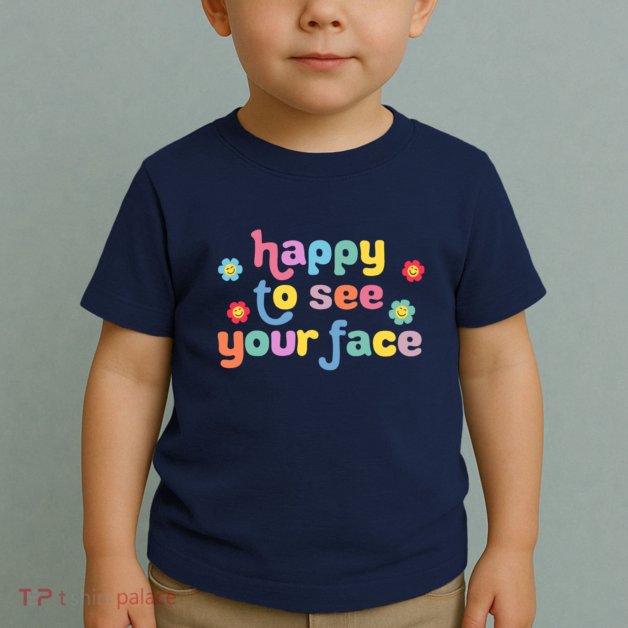 Happy To See Your Face Teachers Students First Day Of School Toddler T-Shirt