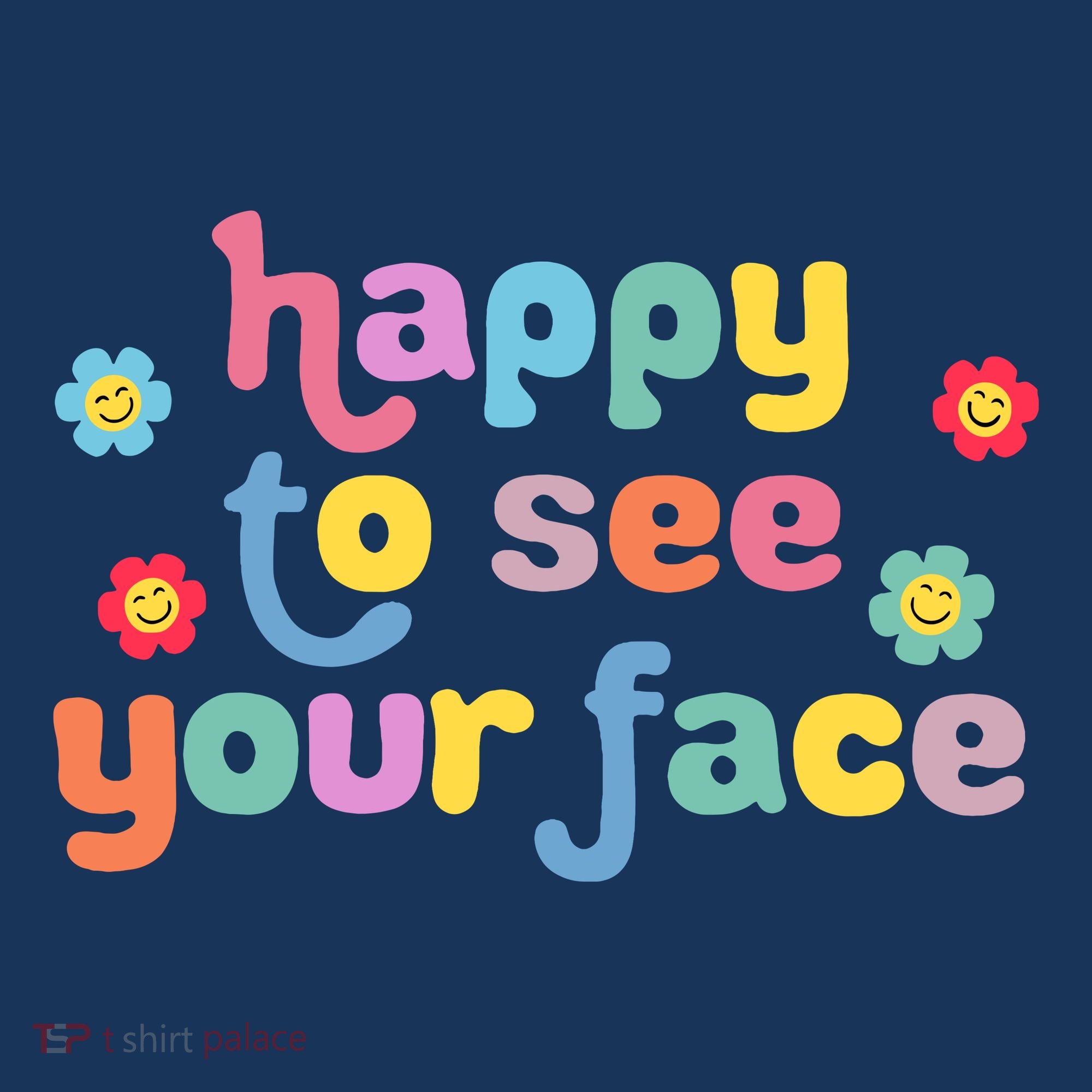 Happy To See Your Face Teachers Students First Day Of School Women's T-Shirt
