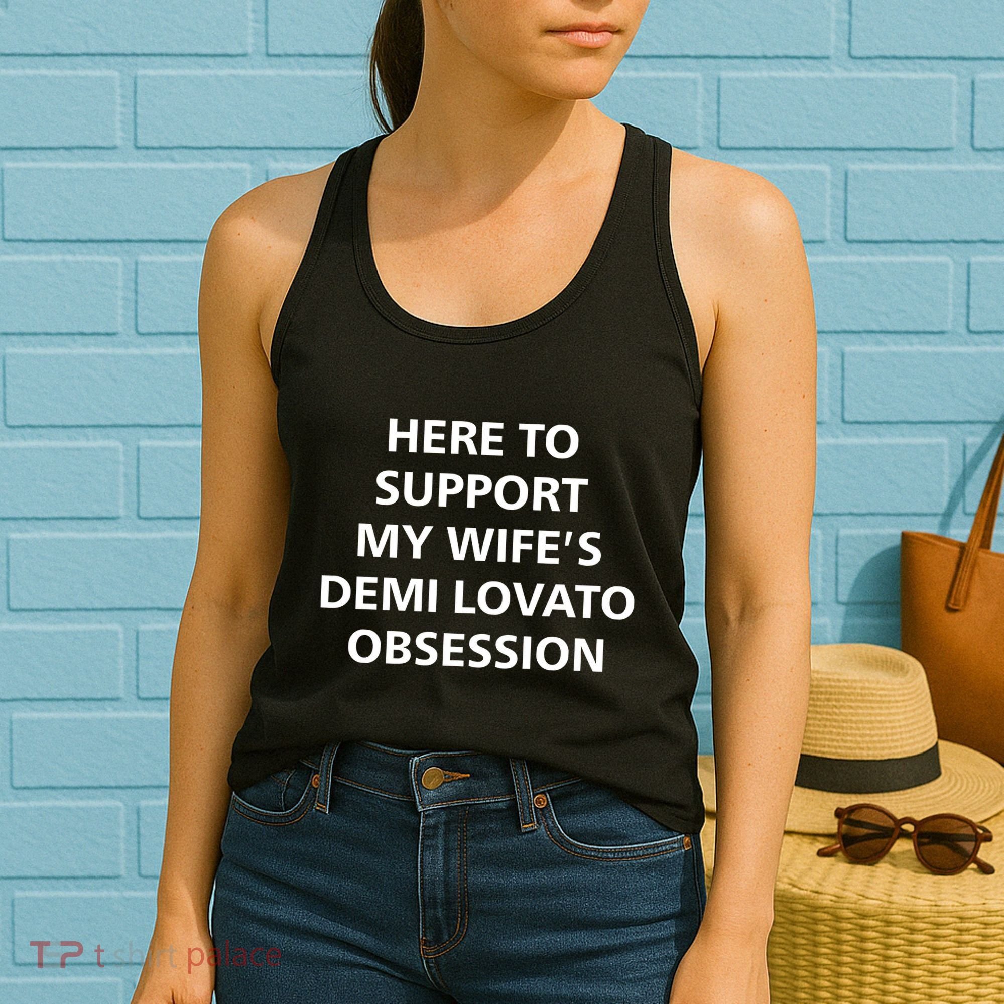 Here To Support My WifeS Demi Lovato Obsession Women's Tank Top
