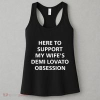 Here To Support My WifeS Demi Lovato Obsession Women's Tank Top thumb 3