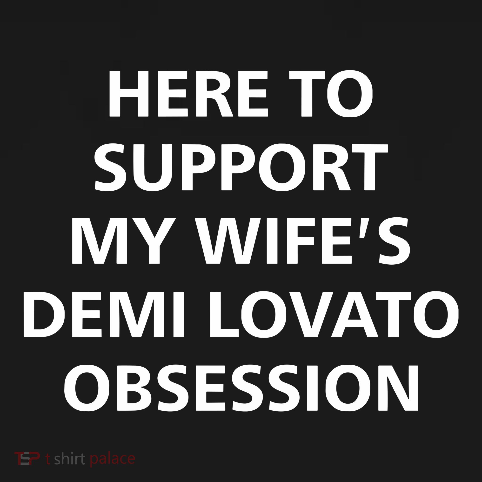 Here To Support My WifeS Demi Lovato Obsession Baby Bodysuit