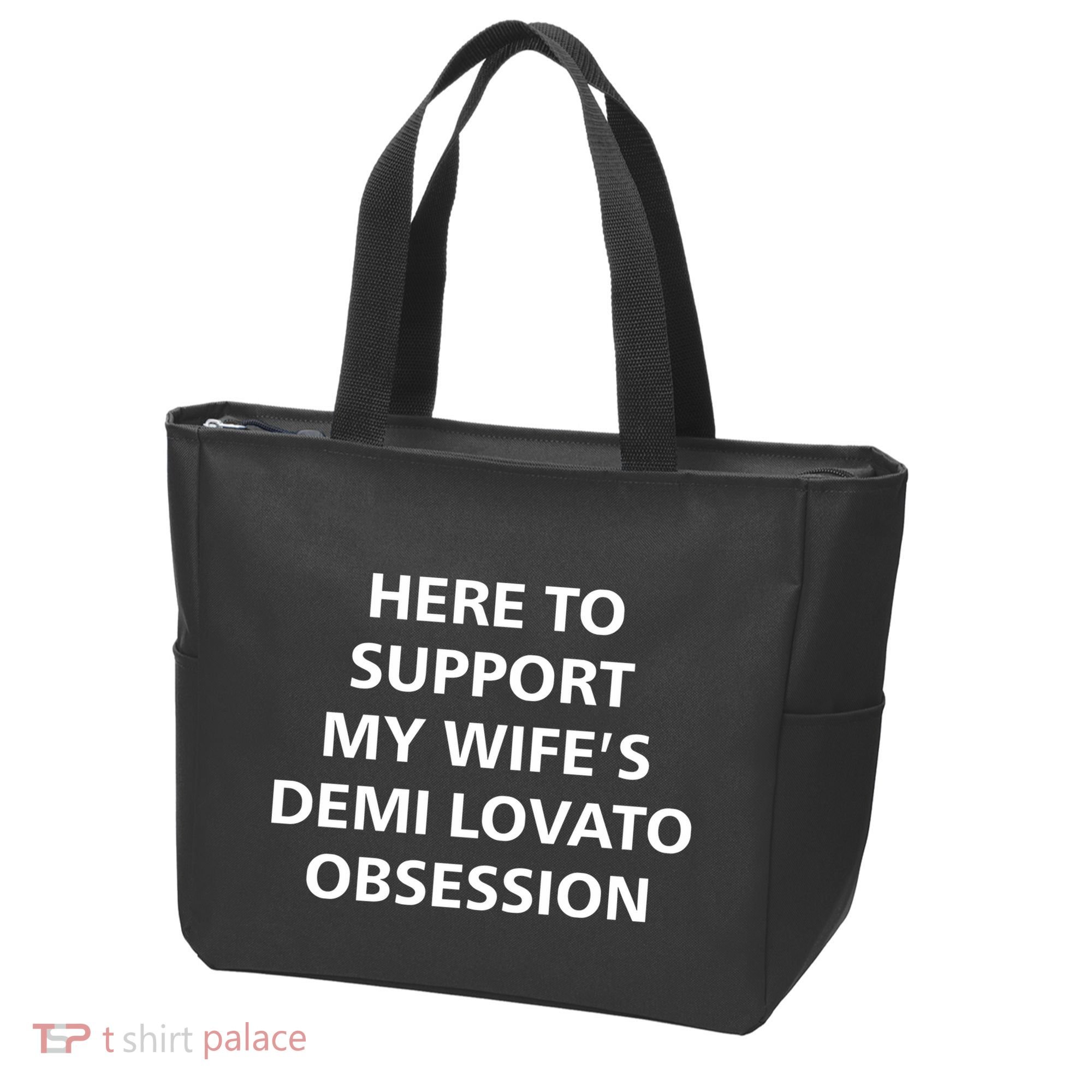 Here To Support My WifeS Demi Lovato Obsession Tote Bag
