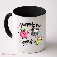 Happy To See Your Face Teacher School Coffee Mug thumb 0