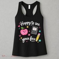 Happy To See Your Face Teacher School Women's Tank Top thumb 3