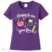 Happy To See Your Face Teacher School Women's T-Shirt thumb 0