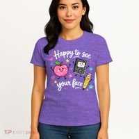 Happy To See Your Face Teacher School Women's T-Shirt thumb 4