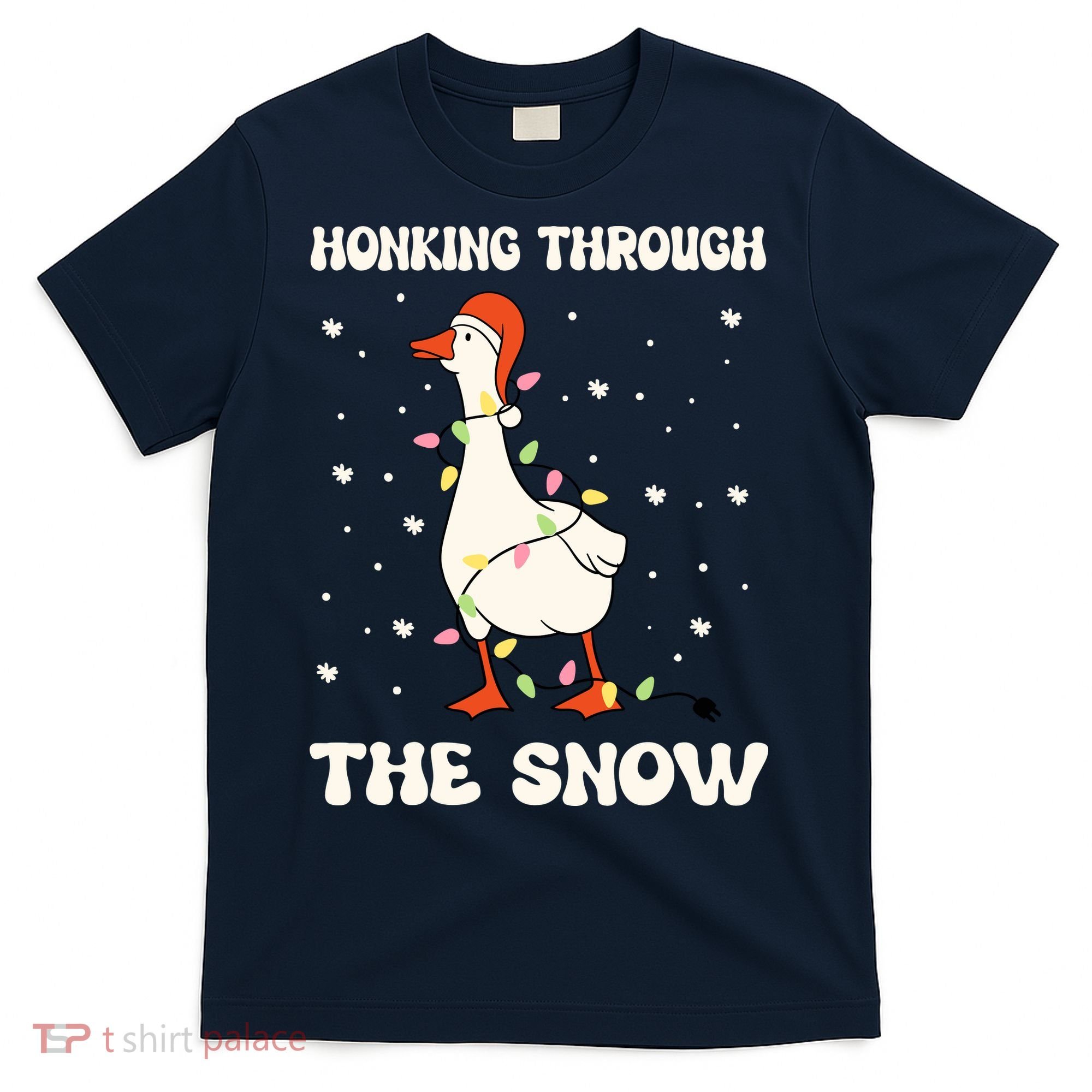 Honking Through The Snow Funny Goose Ugly Christmas T-Shirt