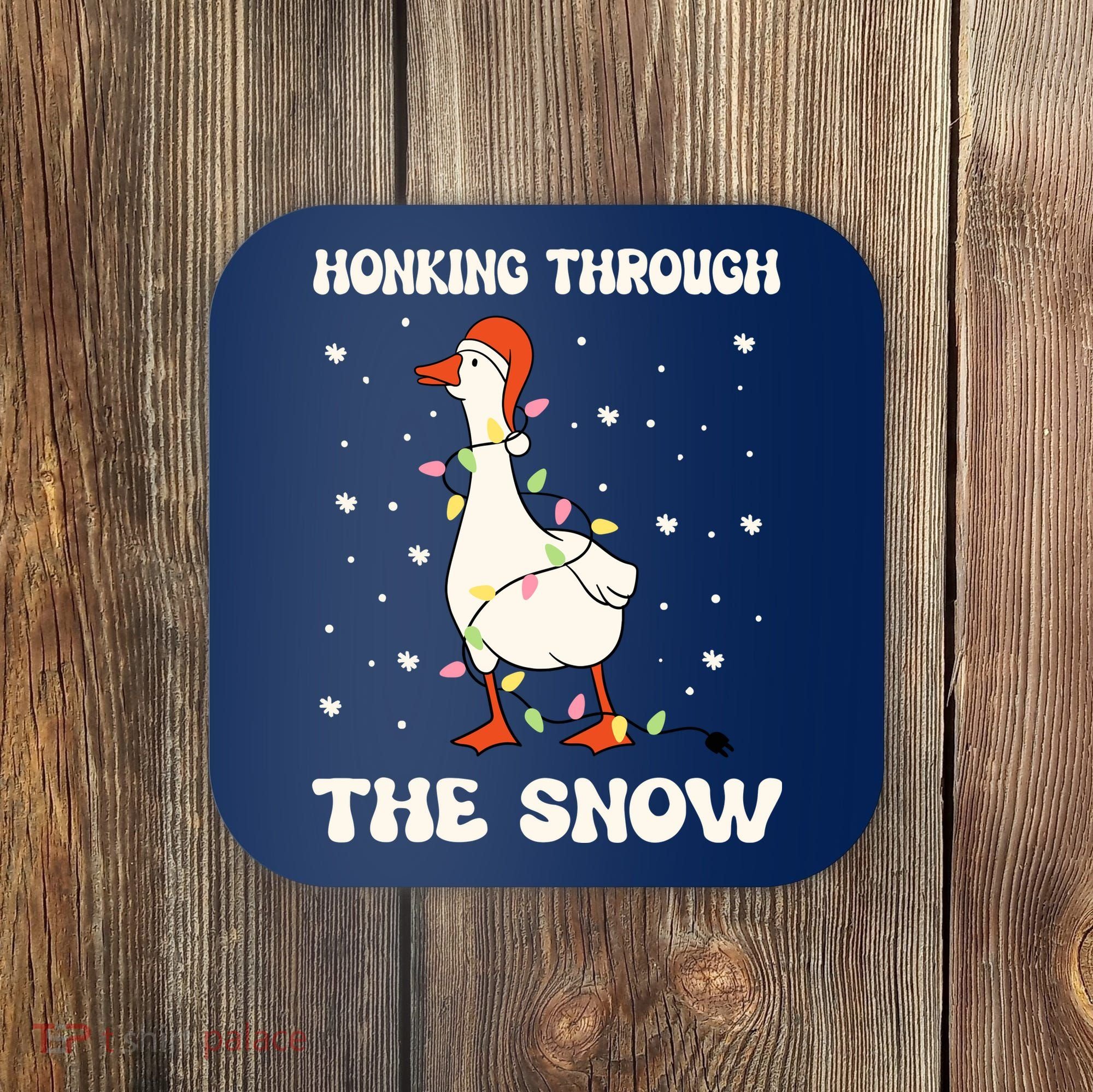 Honking Through The Snow Funny Goose Ugly Christmas Coaster
